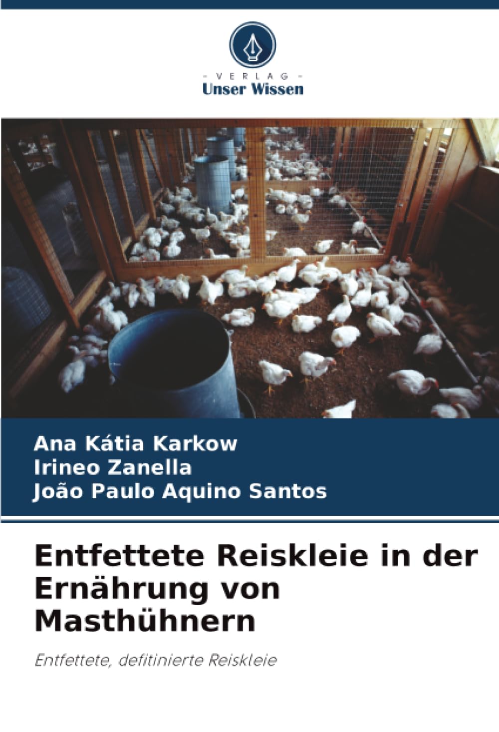 Entfettete Reiskleie in der Ernährung von Masthühnern: Entfettete, defitinierte Reiskleie