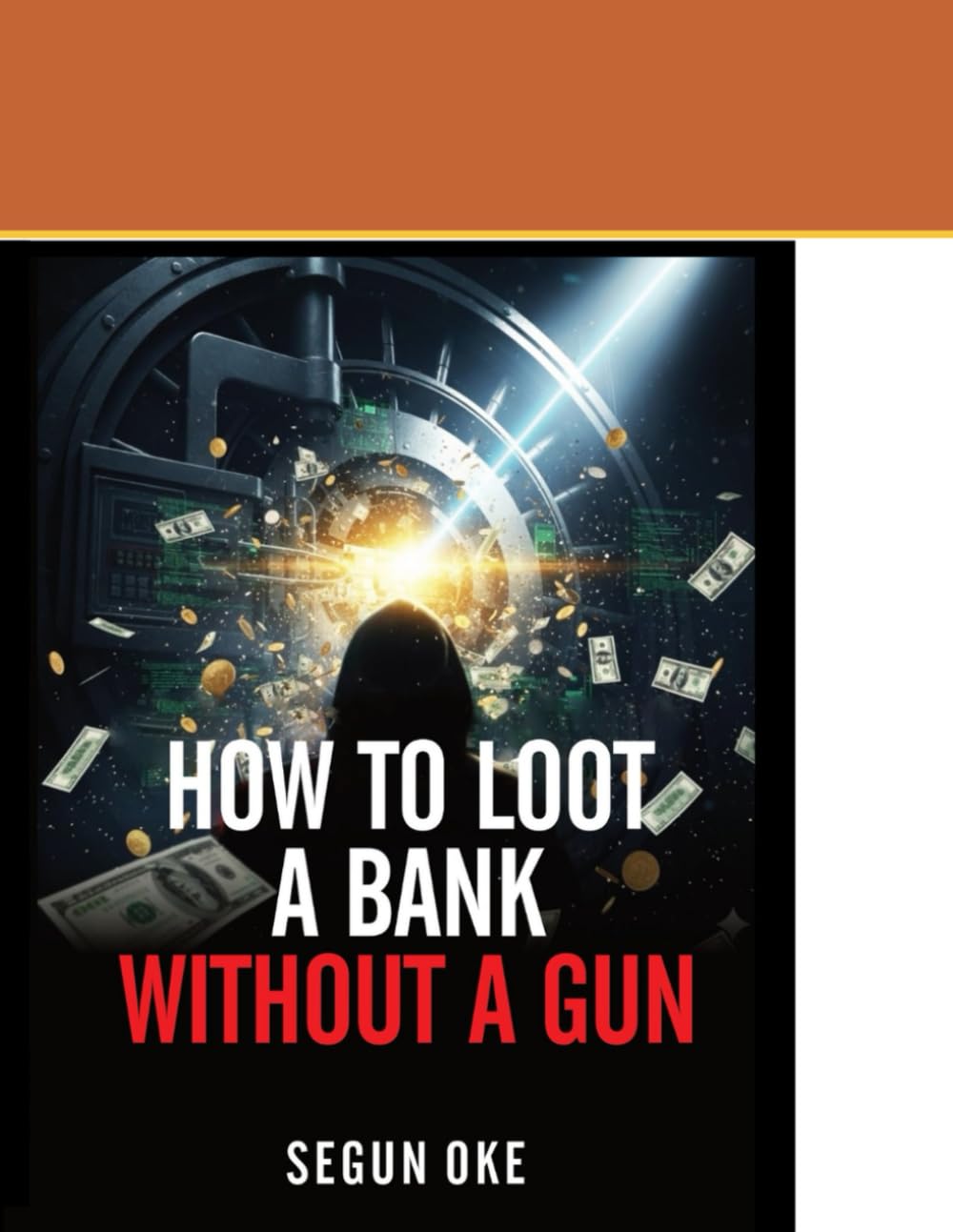 HOW TO LOOT A BANK WITHOUT A GUN