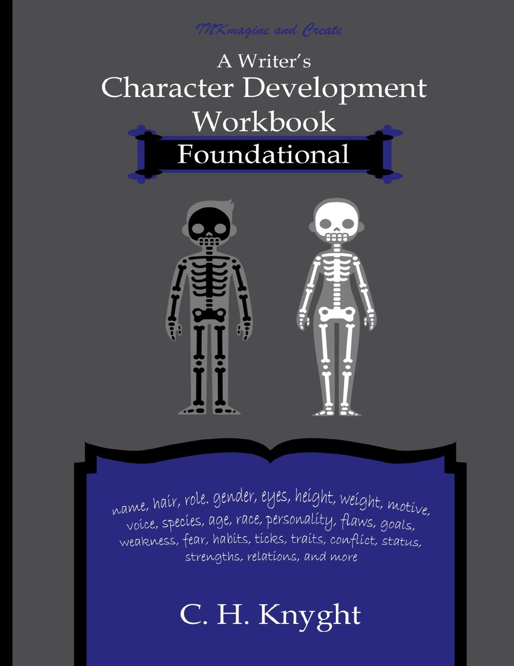 Character Development Workbook Foundational: 3 (Workbooks for writers)