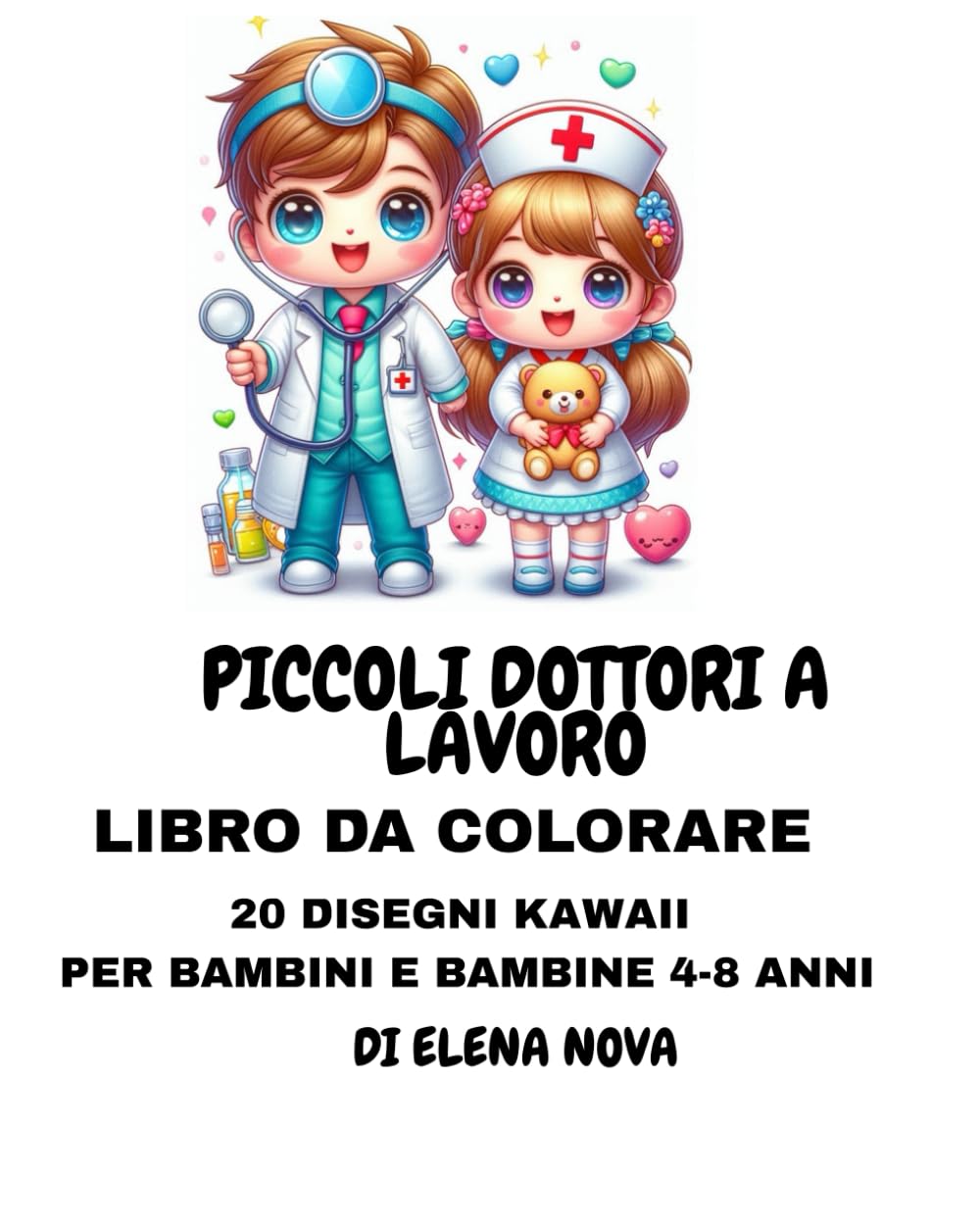 PICCOLI DOTTORI A LAVORO: LIBRO DA COLORARE