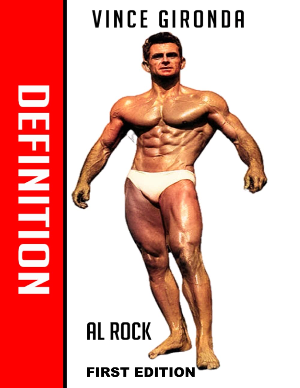 VINCE GIRONDA'S DEFINITION (First Edition): (Print Replica) There Are 2 Different Version Of The Book "Definition". All Unique. Vince Gironda Natural Bodybuilding