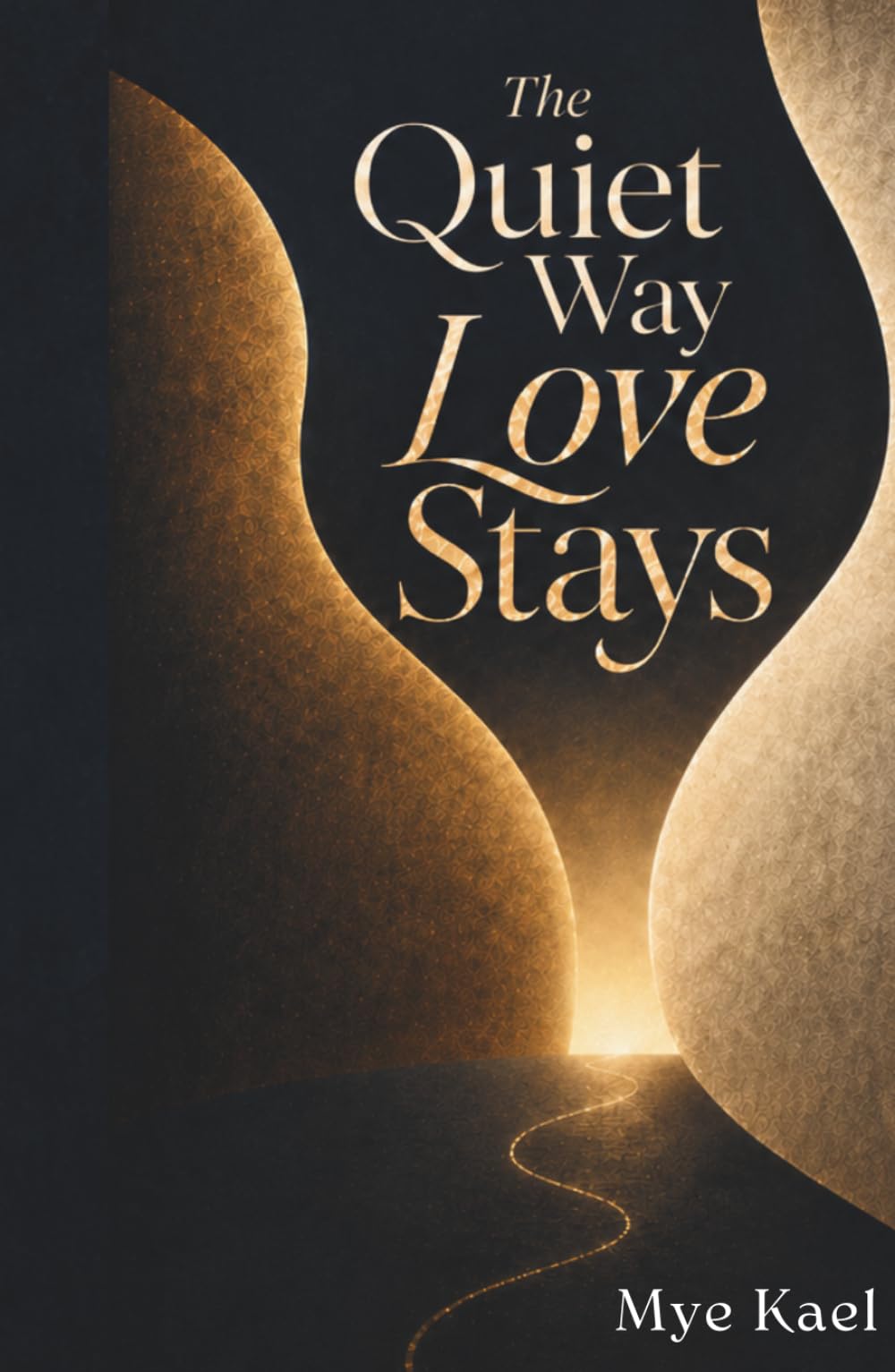 The Quiet Way Love Stays