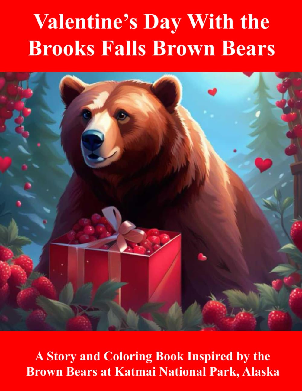 Valentine’s Day With the Brooks Falls Brown Bears: A Story and Coloring Book (Katmai Tales for Kids)