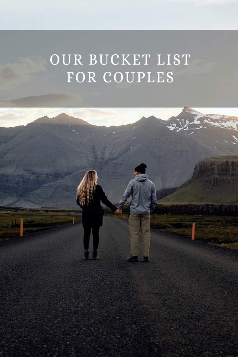 Buy Our Bucket List for Couples If You Want to Keep Tracking