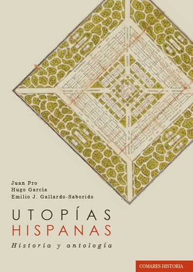 Utopías Hispanas. Historia y Antología