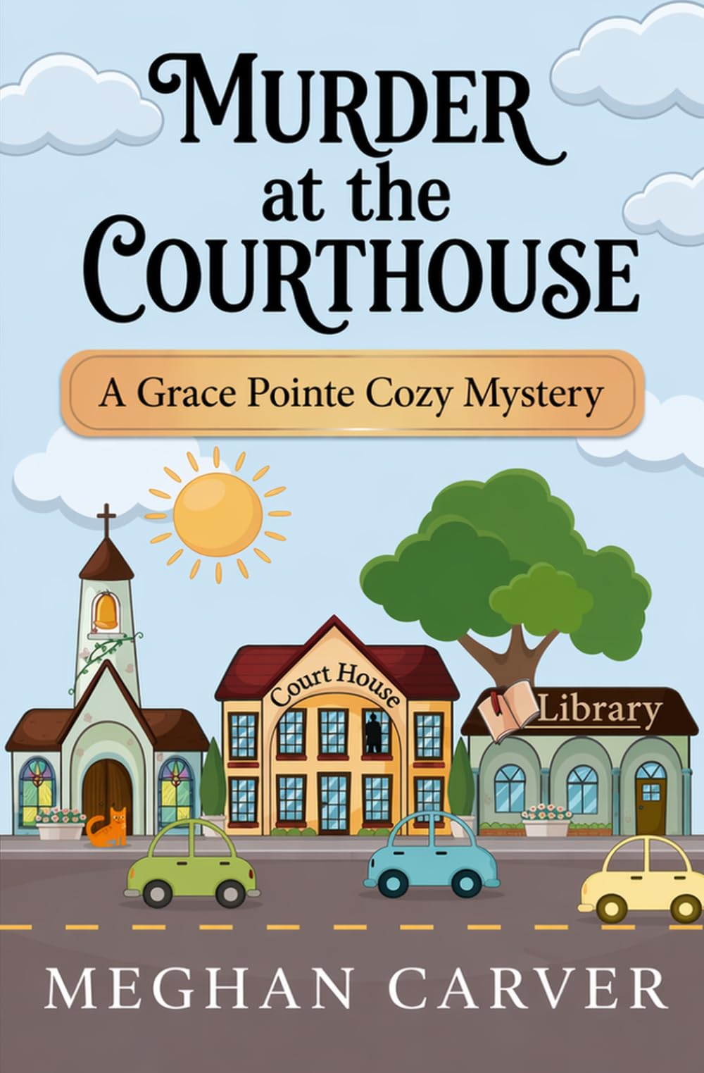 Murder at the Courthouse: A Grace Pointe Small-Town Cozy Mystery with Secrets, Faith, and a Librarian Sleuth