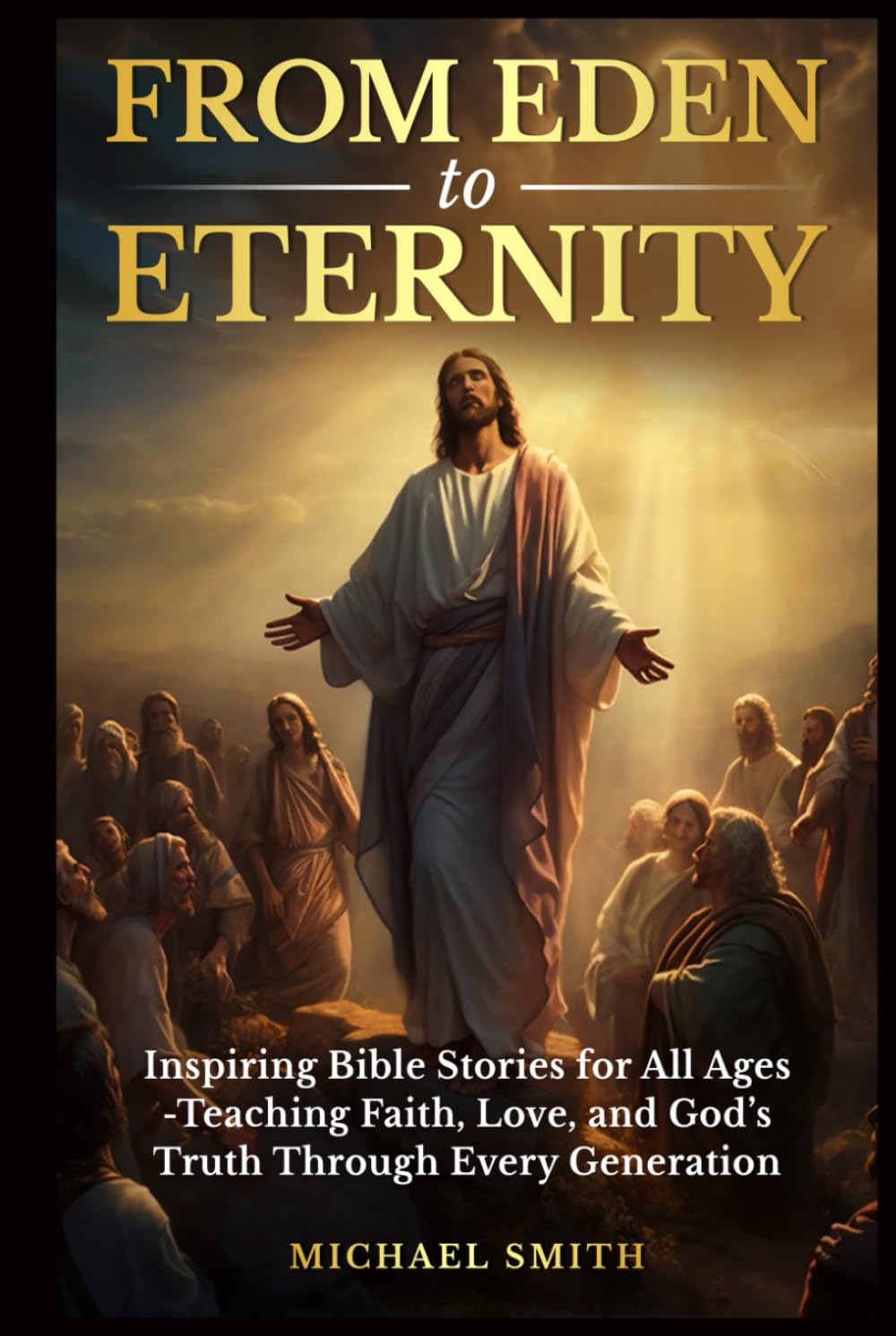 From Eden to Eternity