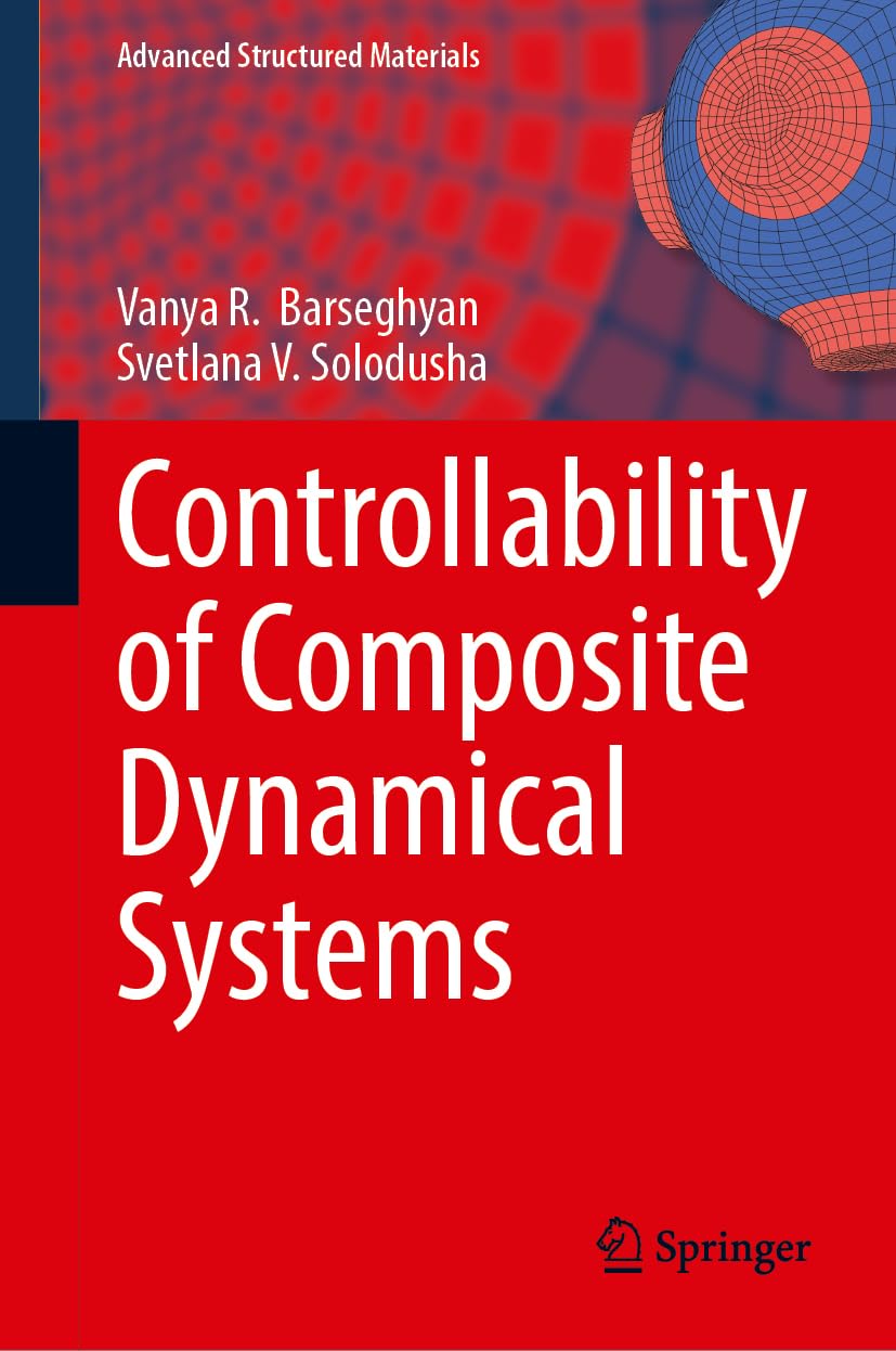 Controllability of Composite Dynamical Systems (Advanced Structured Materials, 257)