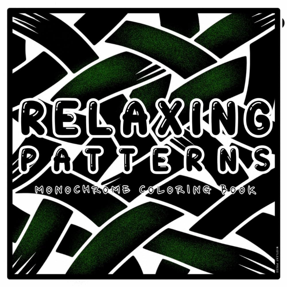 Relaxing Patterns Monochrome Coloring Book: One-Pen Designs for Relaxation, Stress Relief And Calm Moments. Large, Simple Patterns