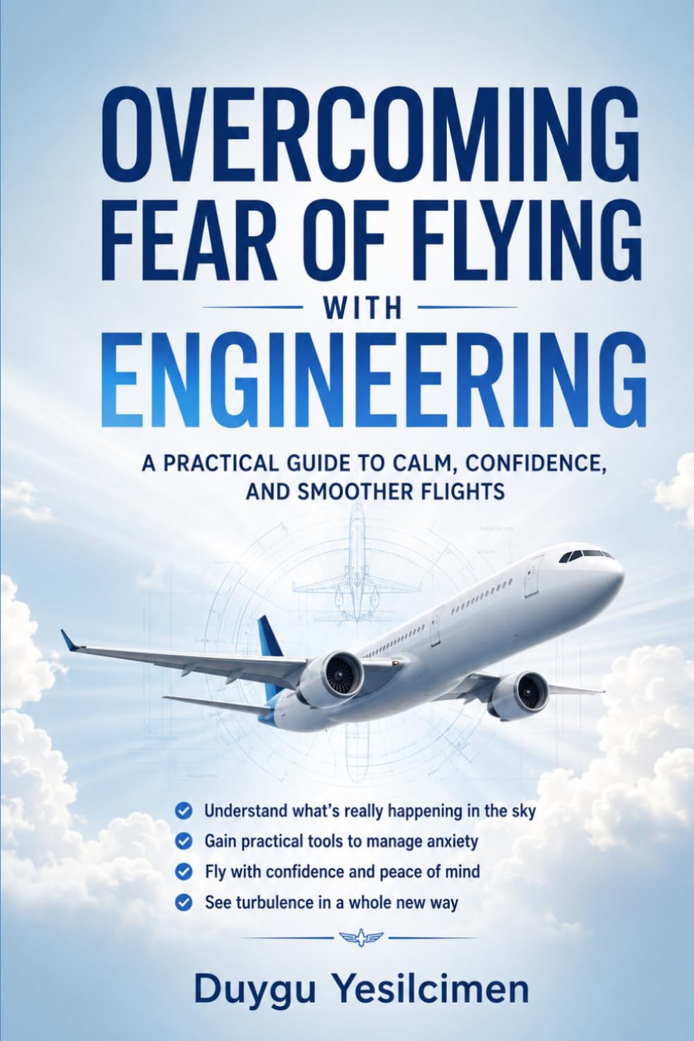 Overcoming Fear Of Flying With Engineering: A Flight Attendant’s Guide to Not Dying