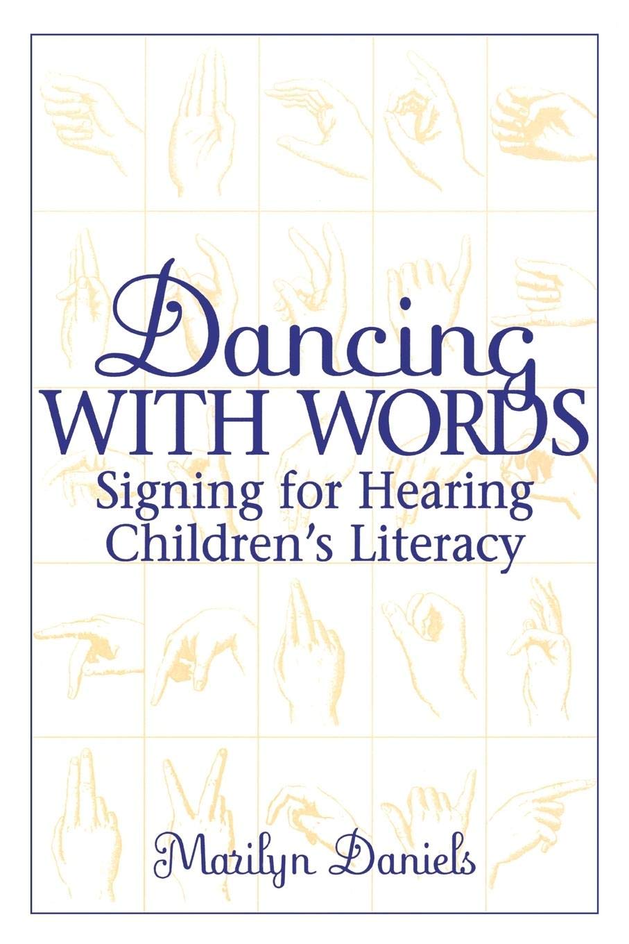 Dancing with Words: Signing for Hearing Children's Literacy
