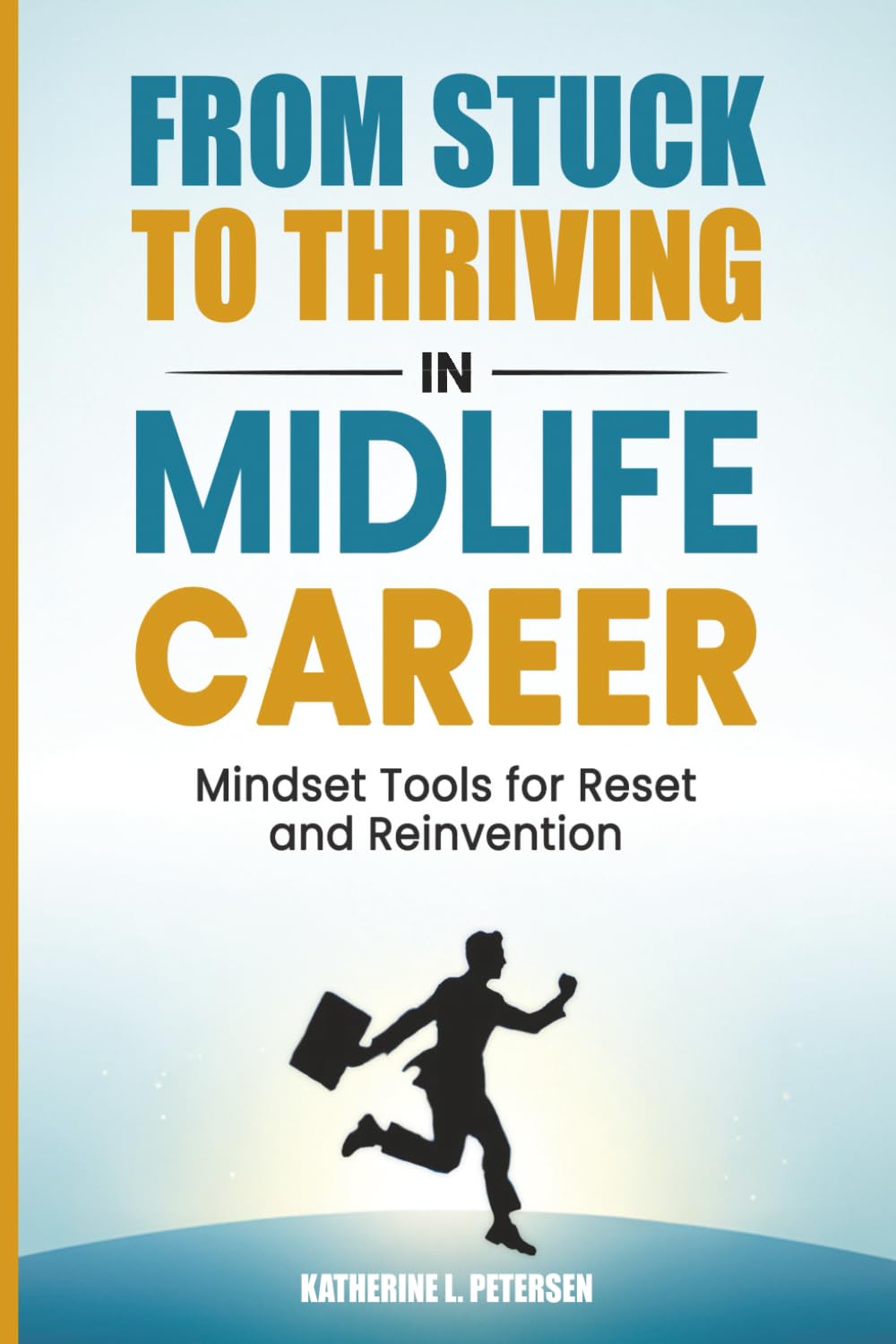 From Stuck to Thriving in Midlife Career: Mindset Tools for Reset and Reinvention
