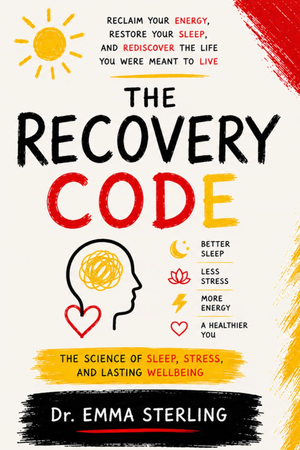 The Recovery Code: The Science of Sleep, Stress, and Lasting Wellbeing
