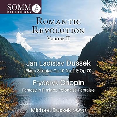 Jan Ladislav Dussek; Fryderyk Chopin: Romantic Revolution Volume II