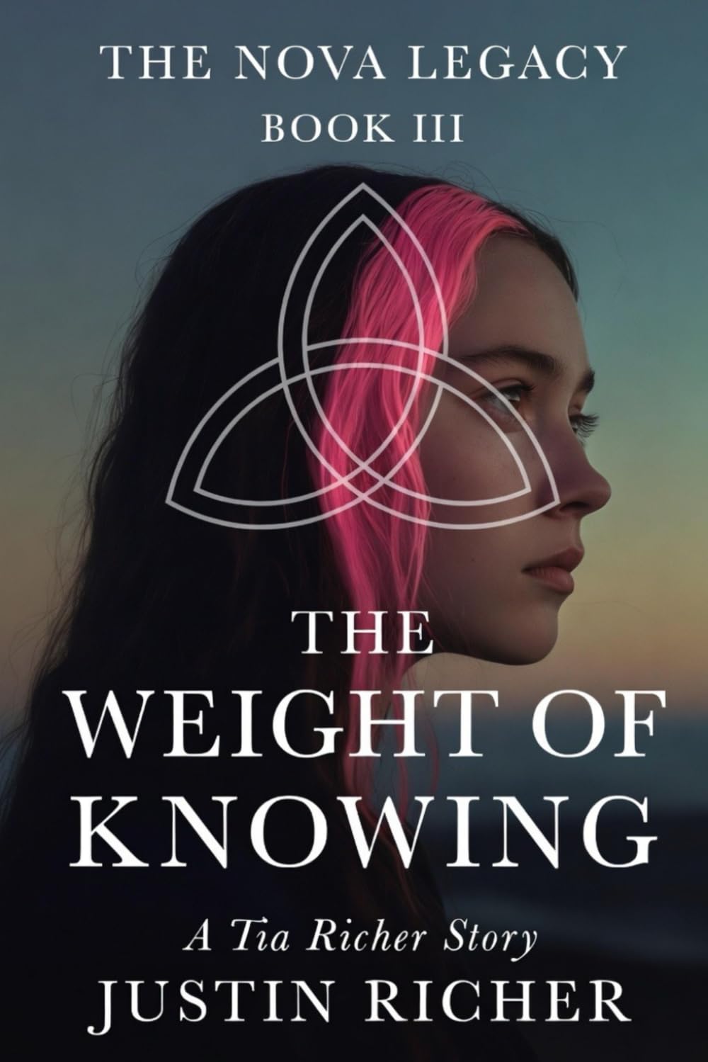The Nova Legacy — Book III: The Weight of Knowing: A Tia Richer Story