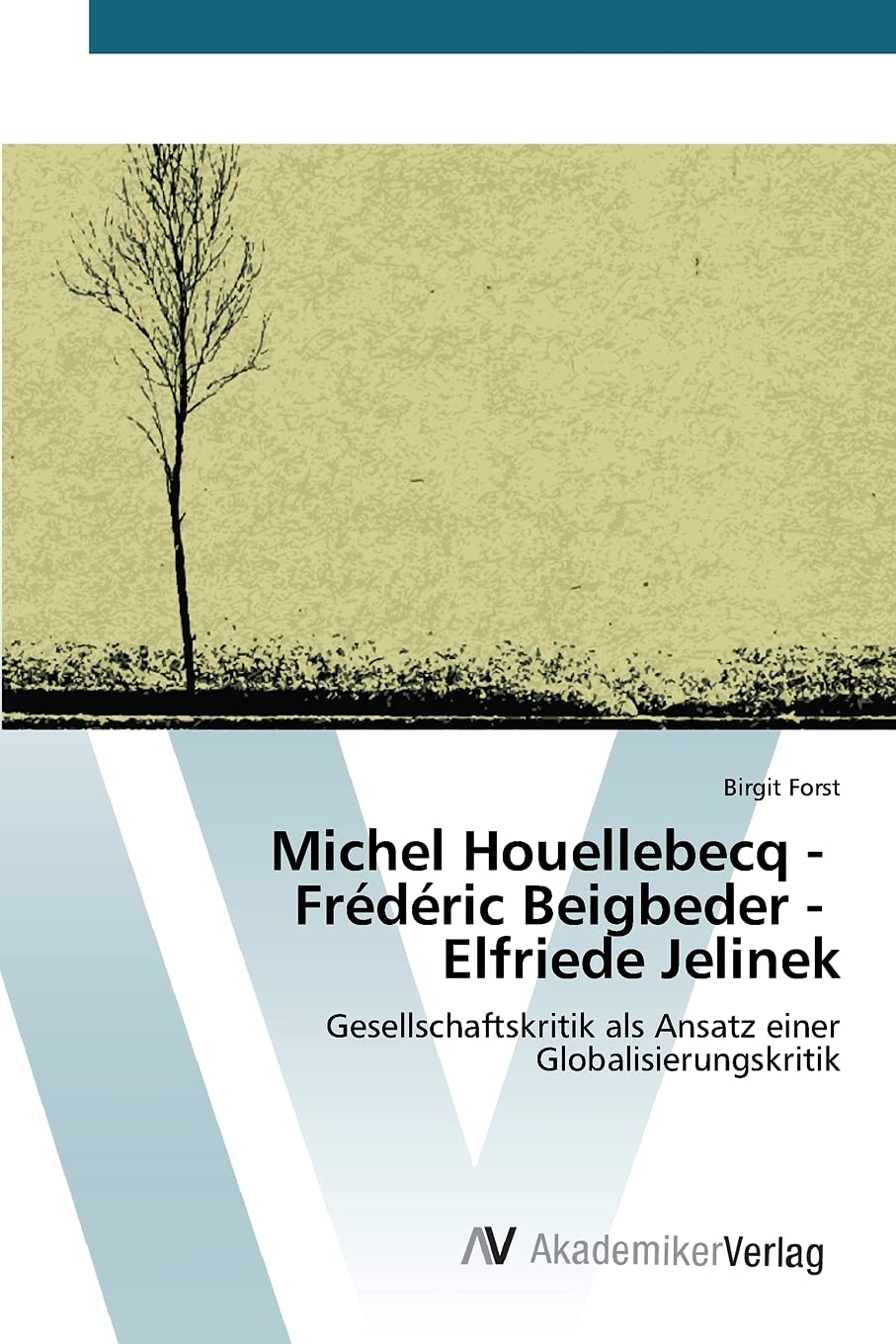 Michel Houellebecq - Frédéric Beigbeder - Elfriede Jelinek