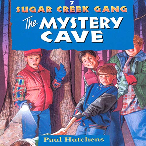 The Mystery Cave Sugar Creek Gang, Book 7 (Audible Audio