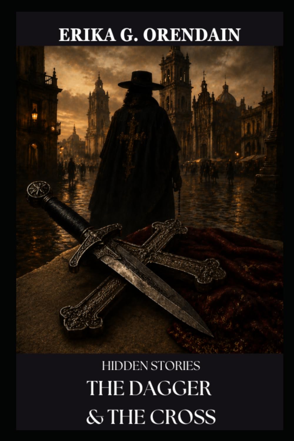 The Dagger & The Cross: Hidden Stories: 2 (Capa y Espada)