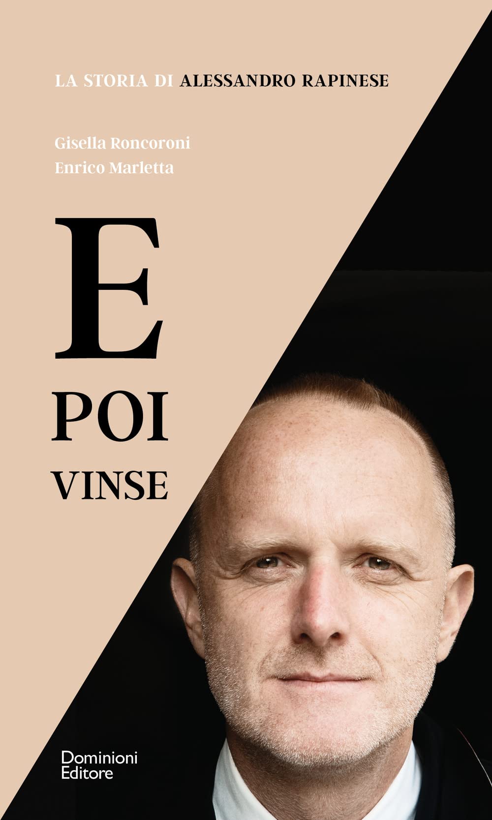 E Poi Vinse. La Storia Di Alessandro Rapinese - 4