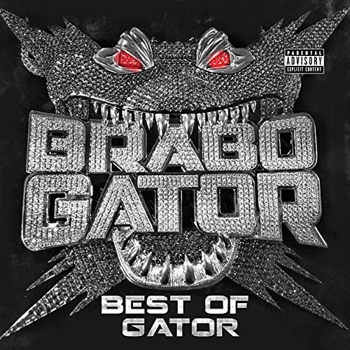 Amazon.com: Best of Gator [Explicit] : Brabo Gator: Digital Music