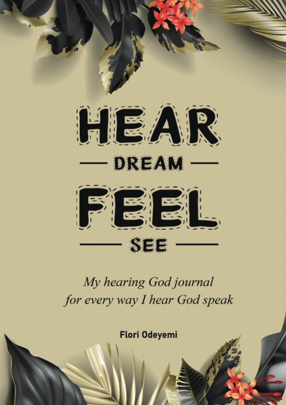 Hear, Dream, See, Feel Prophetic Journal