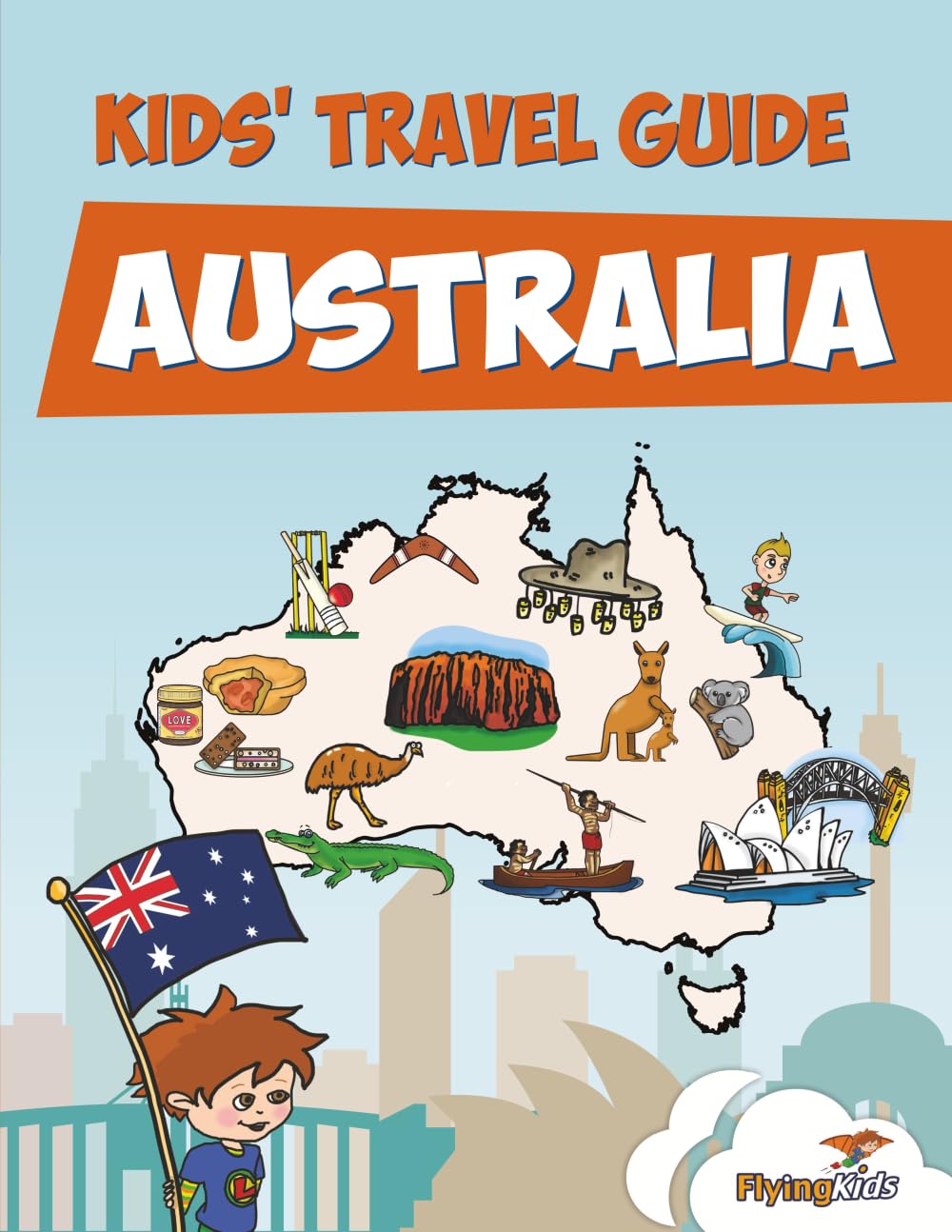 Kids' Travel Guide - Australia: The fun way to discover Australia - especially for kids Paperback – February 18, 2017