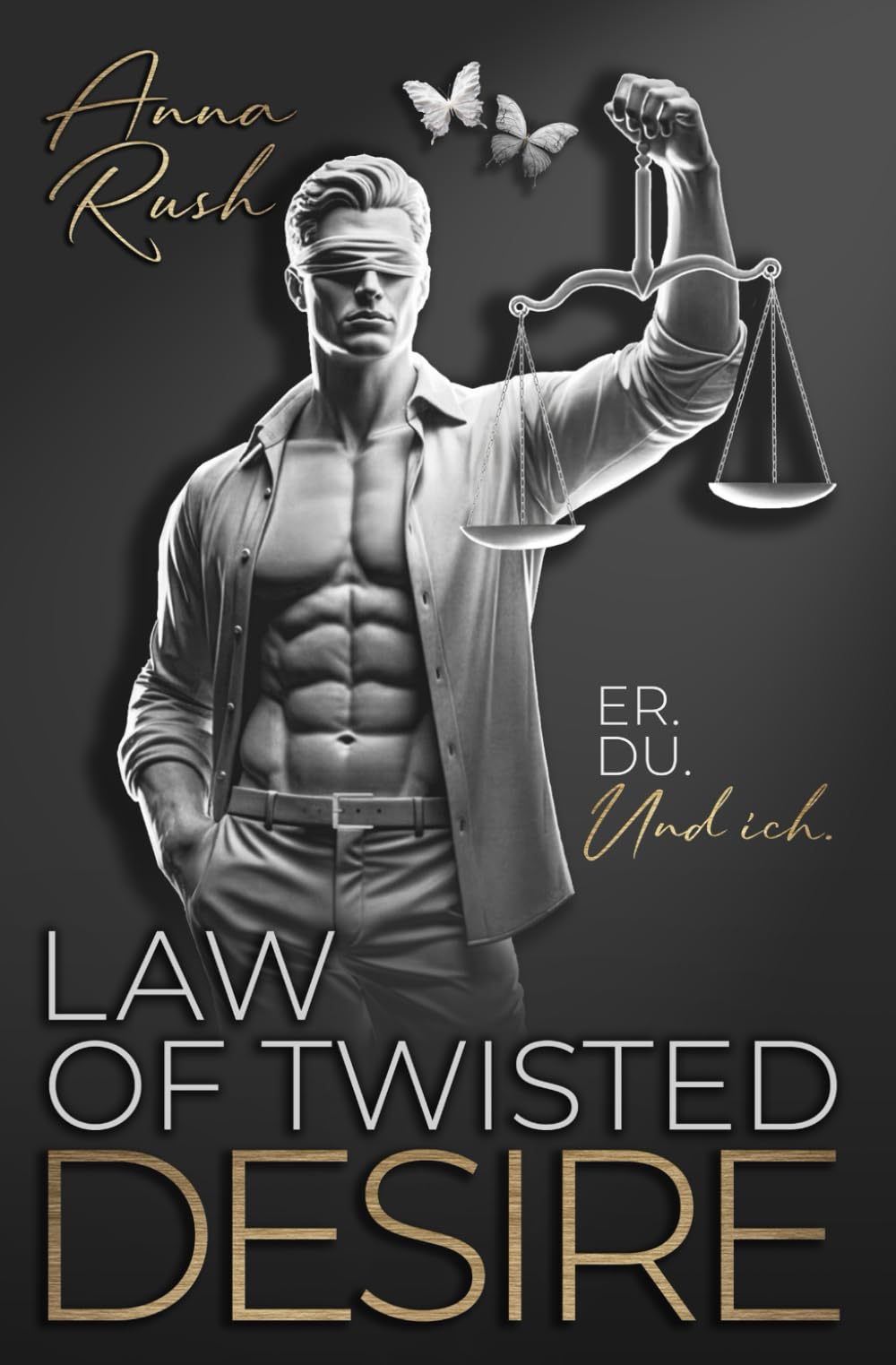 Law of twisted Desire: Er. Du. Und ich. (Becoming Bad Guys)