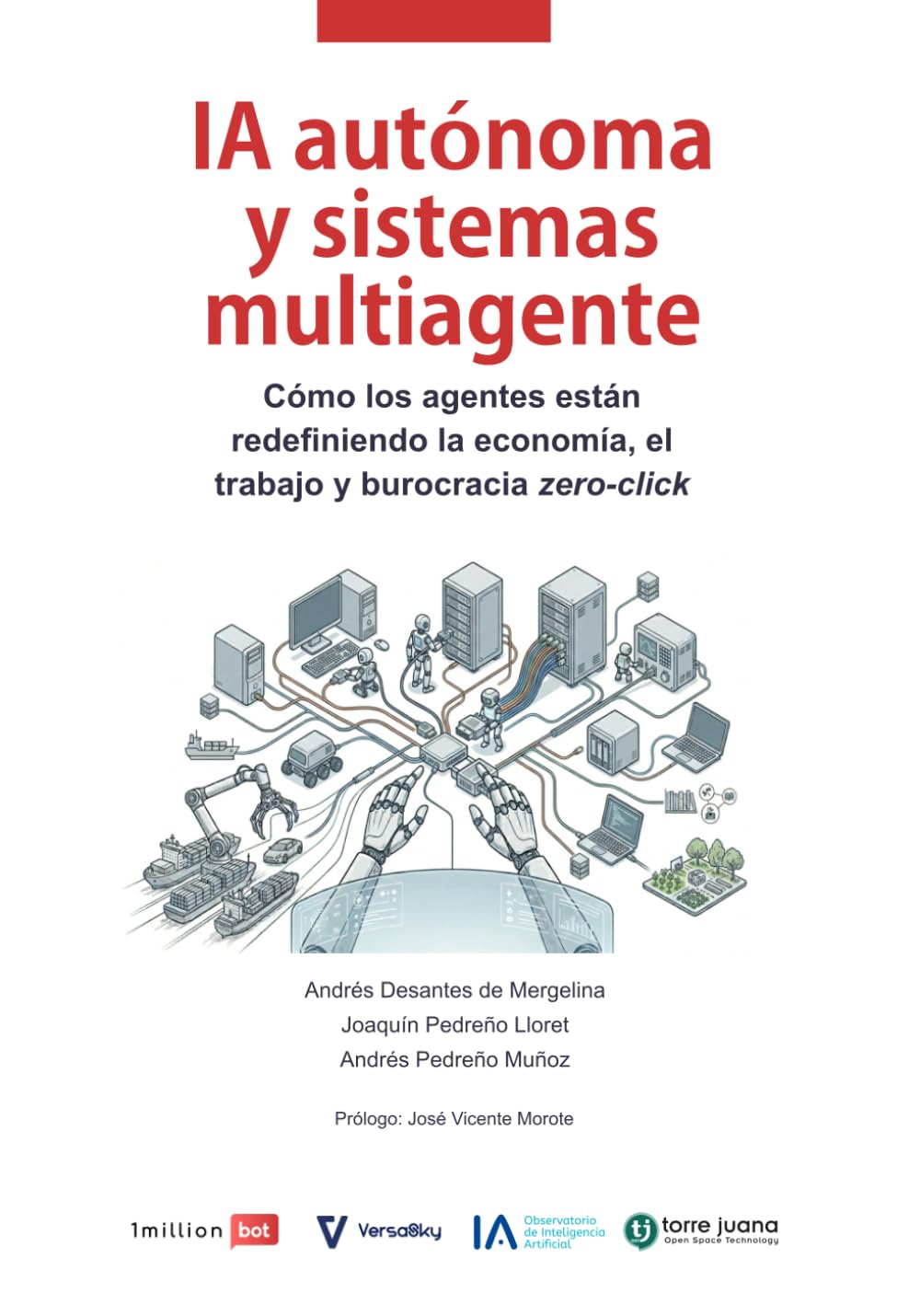 IA autónoma y sistemas multiagente: Cómo los agentes redefinen la economía, el trabajo y burocracia zero-click
