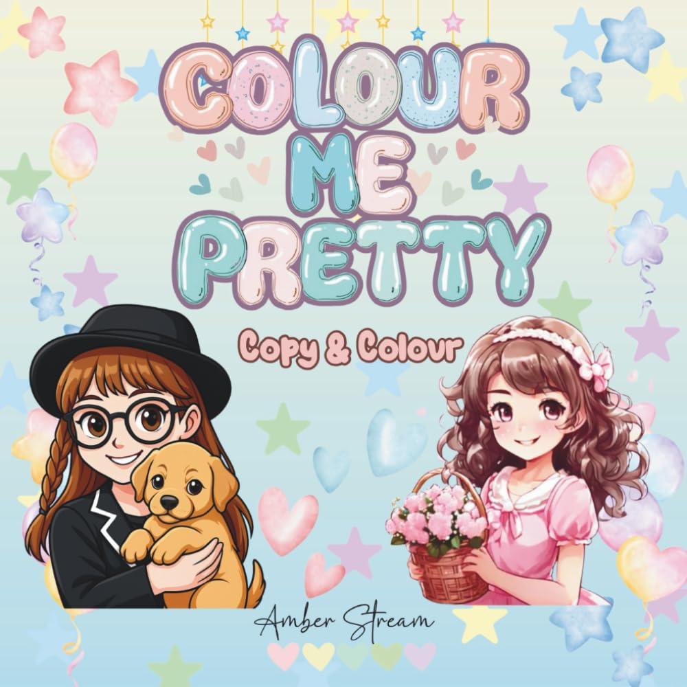 Colour Me Pretty: Copy and Colour - Fun and Creative