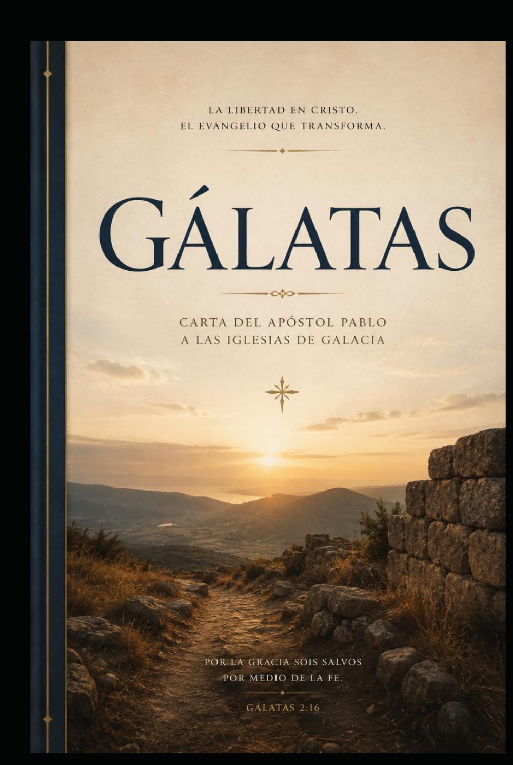 Gálatas (Las Cartas de Pablo: El Estudio Definitivo)