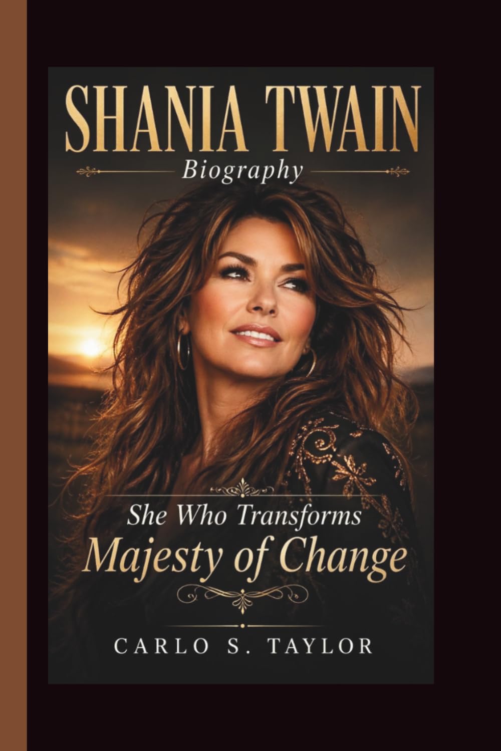 SHANIA TWAIN: She Who Transforms Majesty of Change