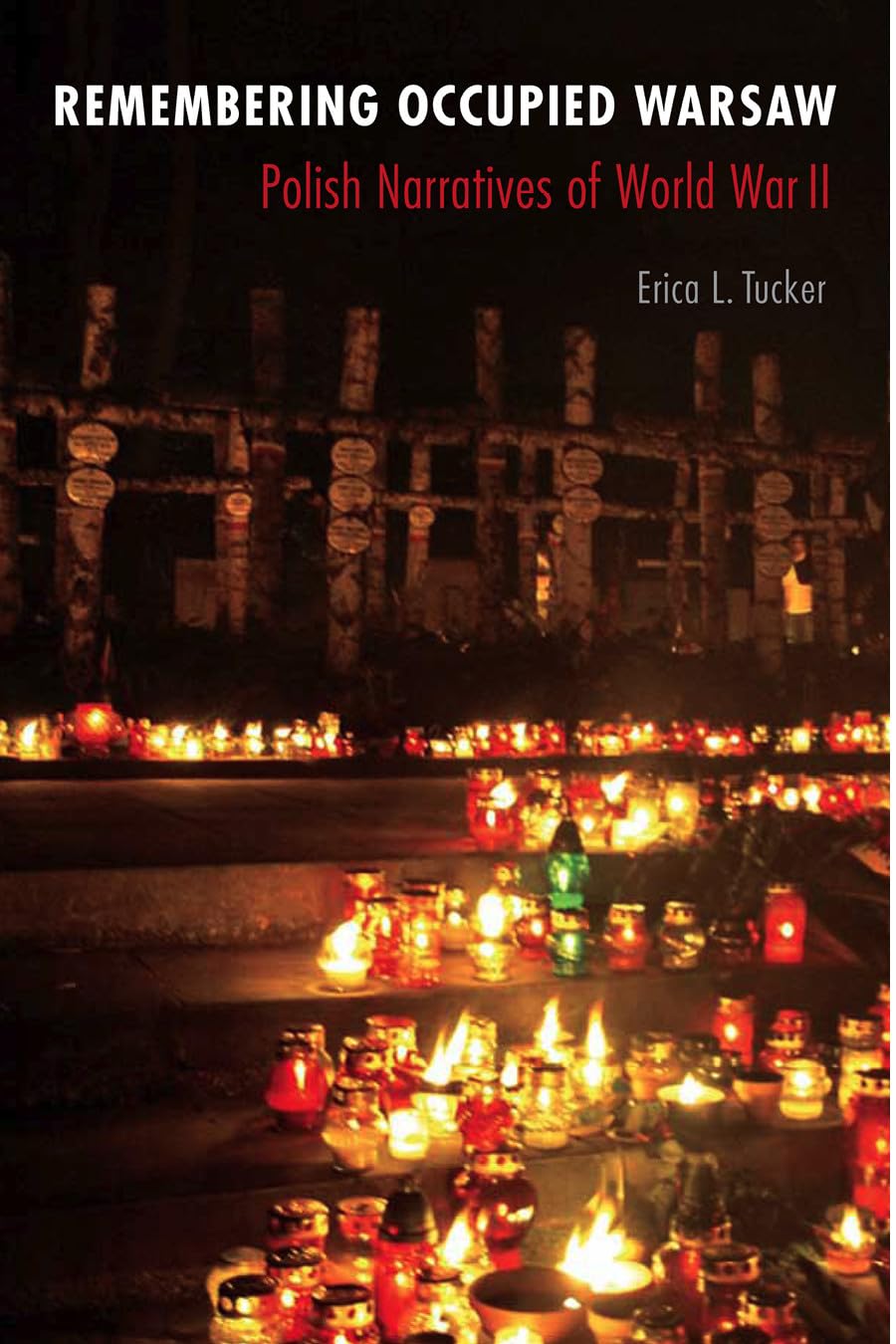 Remembering Occupied Warsaw by Erica L. Tucker PAPERBACK 9780875806556