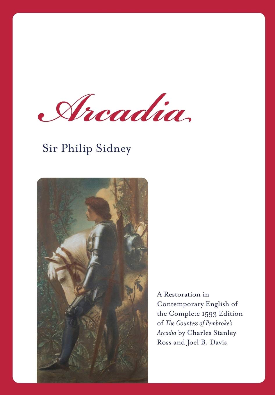 Arcadia: A Restoration in Contemporary English of the Complete 1593 Edition of the Countess of Pembroke's Arcadia by Charles St (Renaissance and Medieval Studies) Paperback – February 28, 2017
