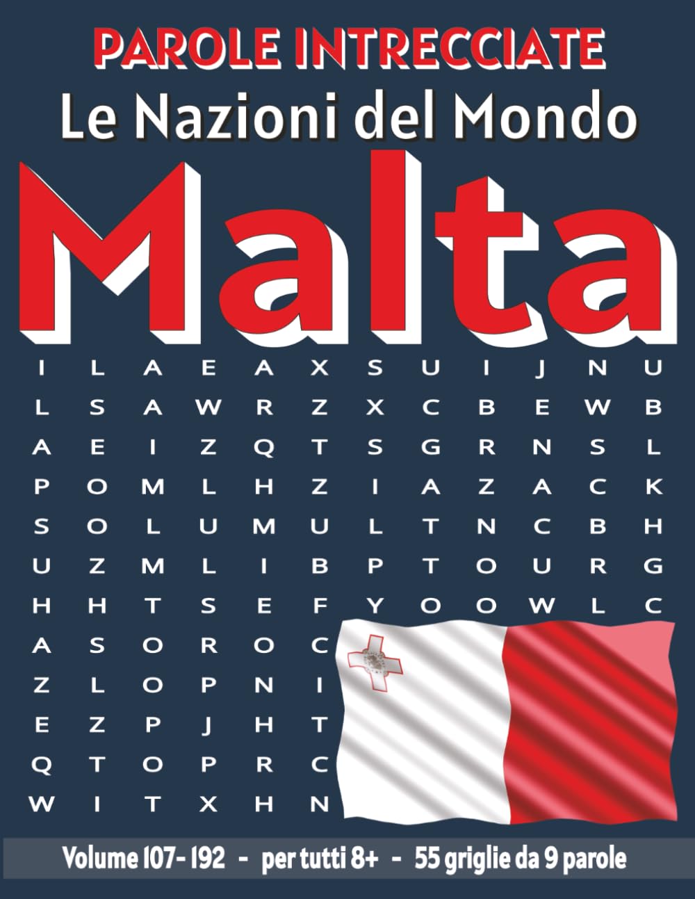 Malta - Parole Intrecciate: Passatempo senza schermo per relax e concentrazione (Parole Intrecciate – Le Nazioni del Mondo - Giochi educativi per ... e parole da ogni angolo del pianeta)