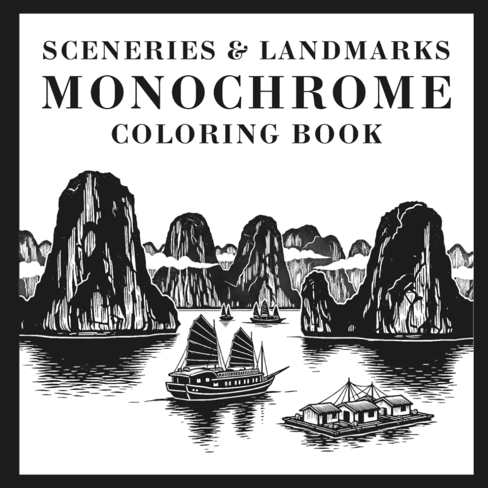 Sceneries And Landmarks Monochrome Coloring Book: +45 Relaxing Black and White Coloring Pages for Adults and Teens