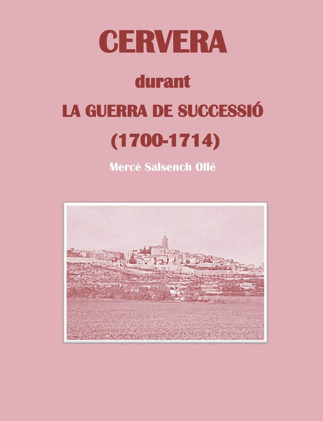 Cervera durant la Guerra de Successió: (1700-1714)