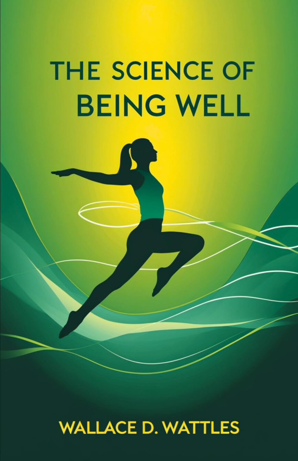 The Science of Being Well