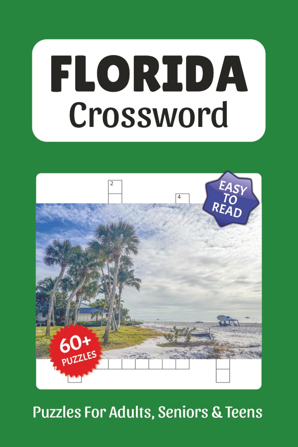 Florida Crossword Puzzles: Crossword Puzzles about Florida, Landmarks, History, Geography and More, 6x9 ,120 pages, Easy to Read Print, Solutions Included, Gift for Vacations, Holidays, and Free Times
