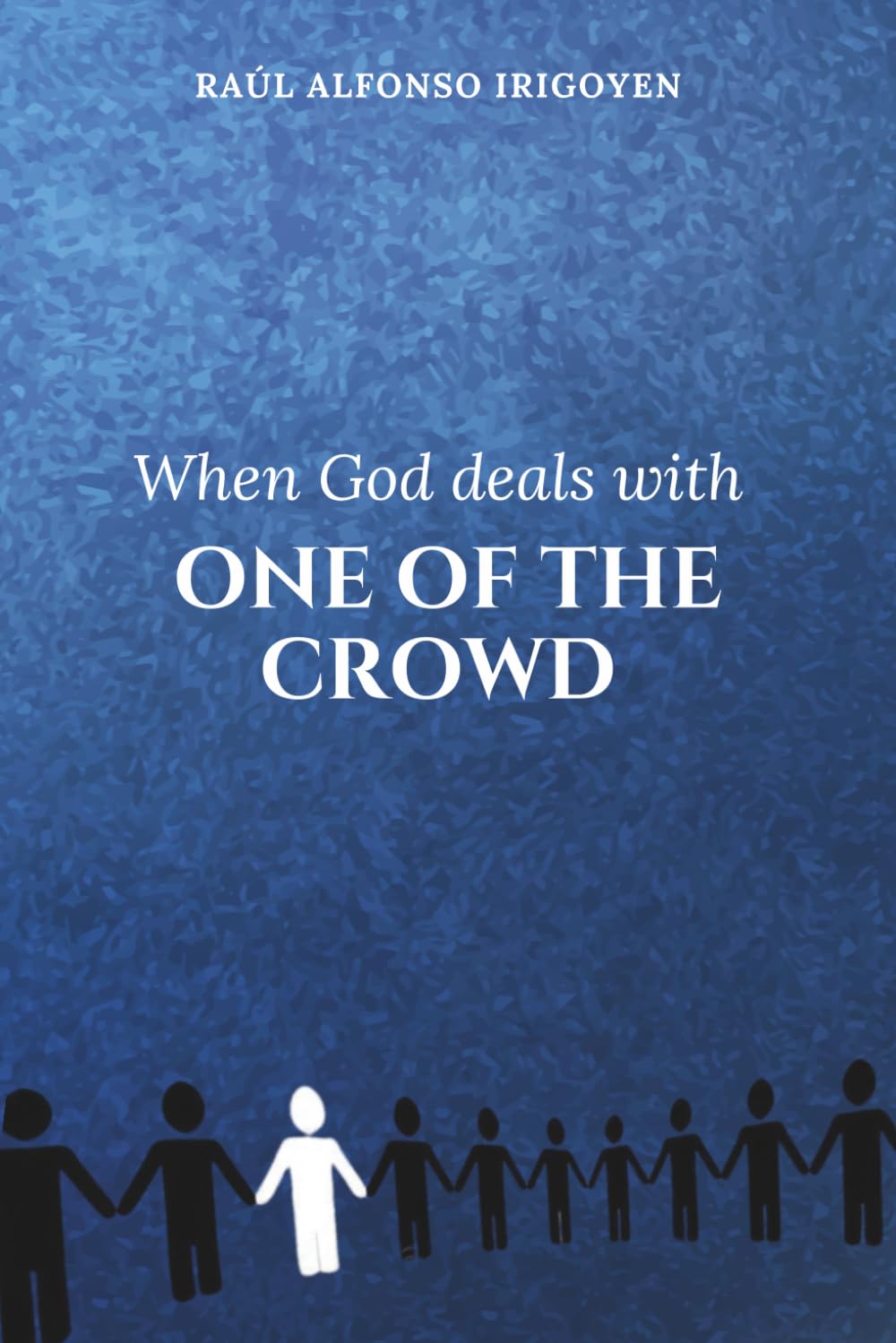 When God deals with ONE OF THE CROWD