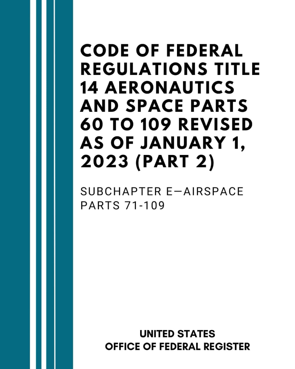 Code Of Federal Regulations Title 14 Aeronautics and Space Parts 60 to