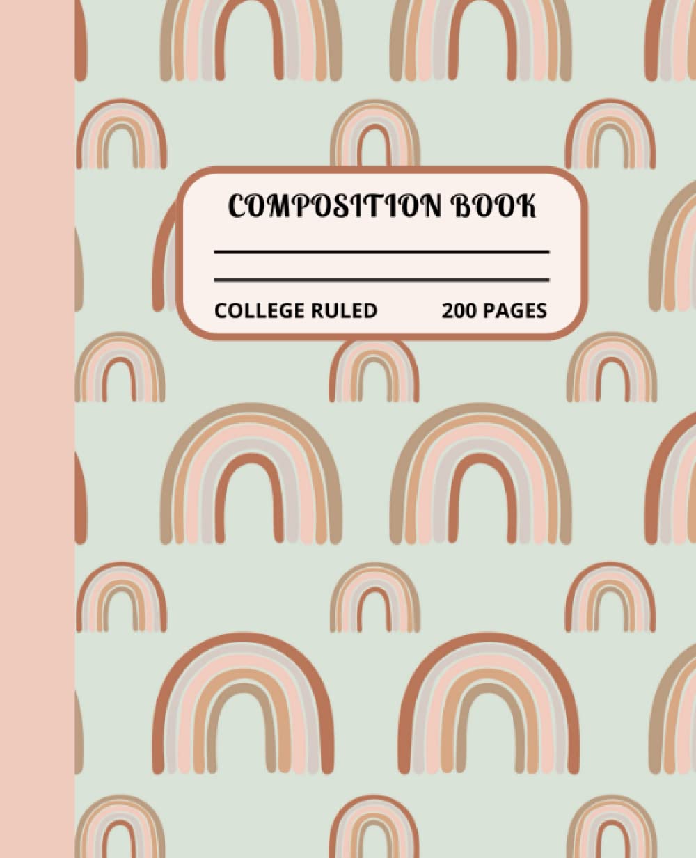Boho Rainbow Composition Notebook: Boho Rainbow Modern Shic Composition Notebook, 200 7.5 x 9.25 College Ruled Pages