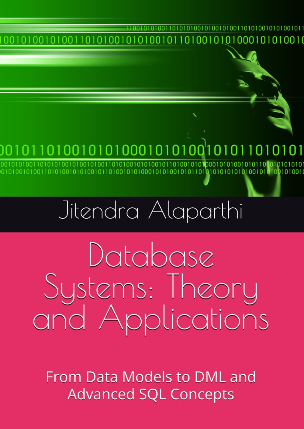 Database Systems: Theory and Applications: From Data Models to DML and Advanced SQL Concepts