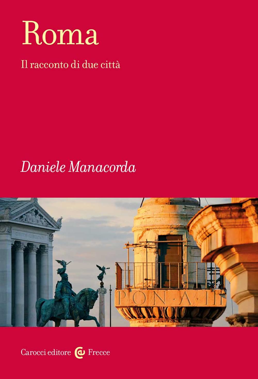 Roma. Il Racconto Di Due Città - 4