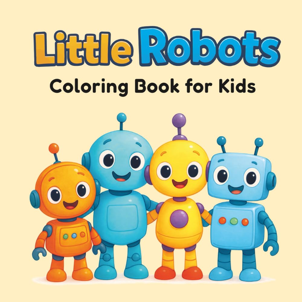 Little Robots Coloring Book for Kids