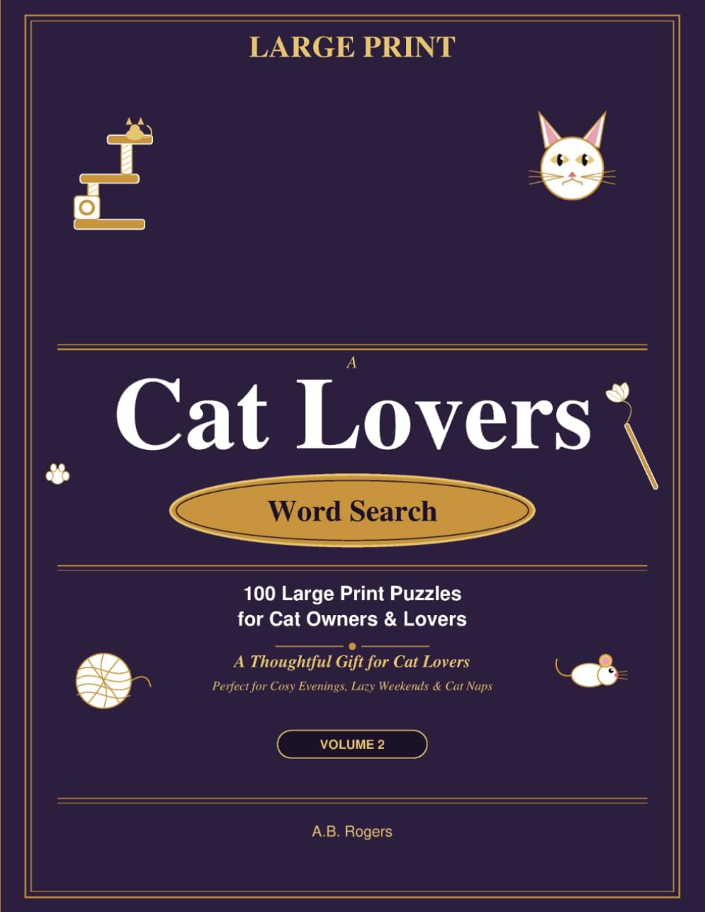 Cat Lovers Word Search: 100 Large Print Puzzles for Cat Owners — Volume 2: A Thoughtful Gift for Cat Lovers