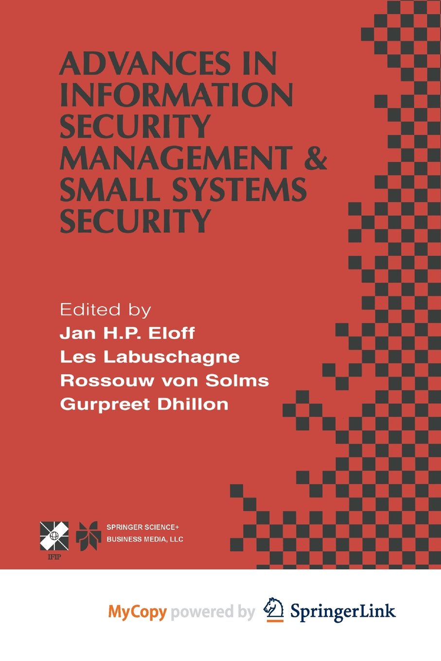 Advances in Information Security Management & Small Systems Security