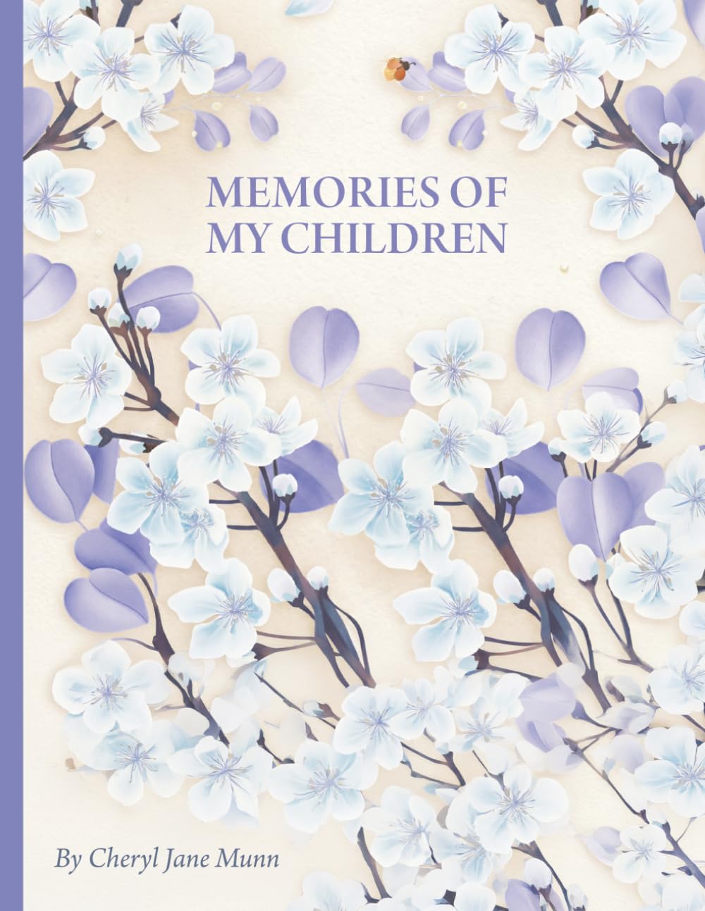 MEMORIES OF MY CHILDREN