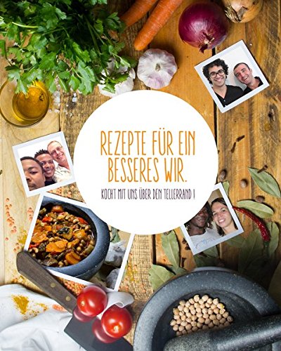 Rezepte für ein besseres Wir: Koch mit uns über den...