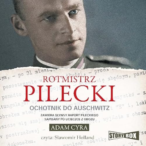 Rotmistrz Pilecki: Ochotnik do Auschwitz Audiolivro Por Adam Cyra capa