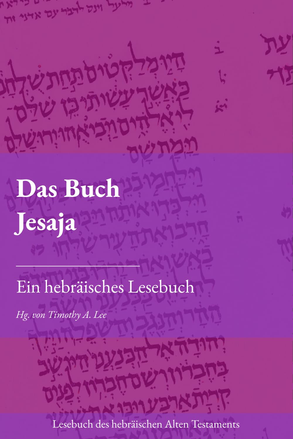 Das Buch Jesaja: Ein hebräisches Lesebuch
